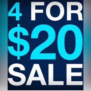 4 for $20 sale!